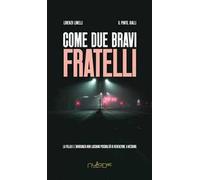 Come due bravi fratelli