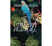 Come due mondi