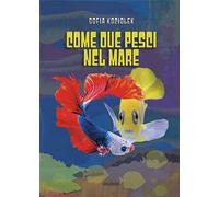 Come due pesci nel mare