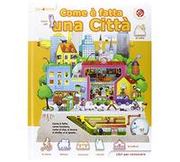 Come è fatta una città. Libri per conoscere. Ediz. illustrata