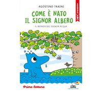 Come è nato il signor Albero. Stampatello maiuscolo
