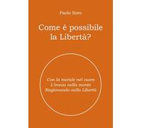 Come è possibile la libertà