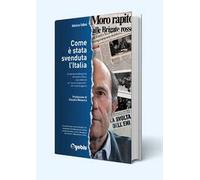 Come è stata svenduta l'Italia