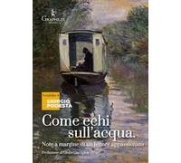 Come echi sull'acqua. Note a margine di un lettore appassionato