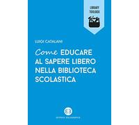 Come educare al sapere libero nella biblioteca scolastica