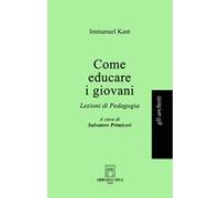 Come educare i giovani. Lezioni di pedagogia