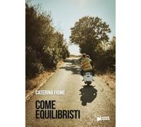 Come equilibristi
