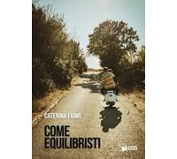 Come equilibristi