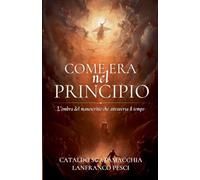 Come Era nel Principio