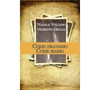 Come eravamo. Come siamo - Vulcano Natale, Grillo Giuseppe