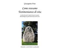 Come eravamo - Testimonianze di vita di Giuseppina Frau, 2019 - ER