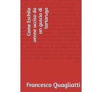 Come Eschilo venne ucciso da un guscio di tartaruga