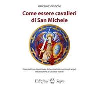 Come essere cavalieri di San Michele