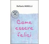 Come essere felici