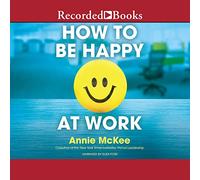 Come essere felici al lavoro: il potere dello scopo, della speranza e dell'amicizia
