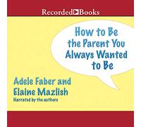 Come essere il genitore che hai sempre voluto essere