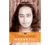 Come essere magnetici