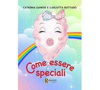 Come essere speciali