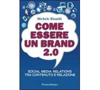 Come essere un brand 2.0. Social media relations tra contenuto e relazione
