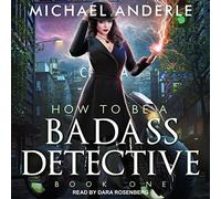 Come essere un detective tosto (The How To Be A Badass Detective Series)
