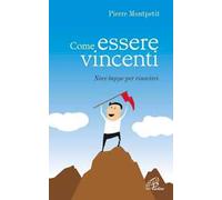 Come essere vincenti. Nove tappe per riuscirci