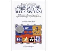 Come evitare il giro dell'oca dell'assistenza. Riflessioni in forma di glossario sugli interventi per le persone disabili