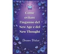 Come evitare l'inganno del New Age e del New Thought: Una guida biblica e pratica per le donne cristiane