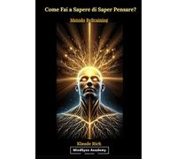 Come Fai a Sapere di Saper Pensare?