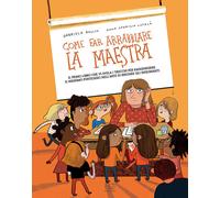 Come far arrabbiare la maestra. Il primo libro che vi svela i tru