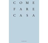 COME FARE CASA. ABITARE COOPERATIVO E ARCHITETTURA DEI LUOGHI DOMESTICI -