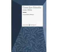 Come fare filosofia con i film