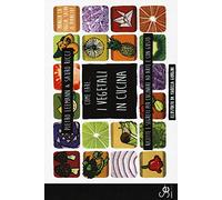 Come fare... I vegetali in cucina. Ricette e segreti per cucinare ad arte e con gusto
