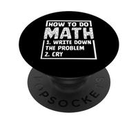 Come fare la matematica 1. Scrivi il problema 2. piangere PopSockets PopGrip Adesivo