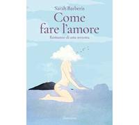 Come fare l'amore. Romanzo di una sottona