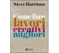 Come fare lavori creativi migliori