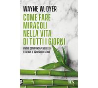 Come fare miracoli nella vita di tutti i giorni