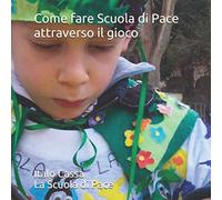 Come fare Scuola di Pace attraverso il gioco