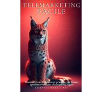 Come fare telemarketing facile. Come fissare facilmente appuntamenti con i...