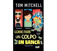 Come fare un colpo in banca