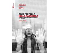 Come farfalle nella ragnatela. Storie di ordinaria violenza digitale sulle donne