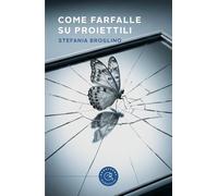 Come farfalle su proiettili