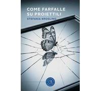 Come farfalle su proiettili