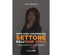 Come farsi assumere nel settore dell'hair style. Specializzati e fai la differenza!