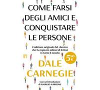 Come farsi degli amici e conquistare le persone