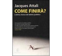 Come finirà? L'ultima chance del debito pubblico