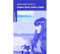 Come fiore nella crepa