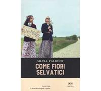 Come fiori selvatici