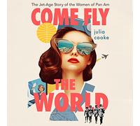 Come Fly The World: la storia del jet age delle donne di Pan Am