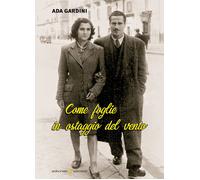 Come foglie in ostaggio del vento - Gardini Ada