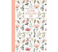 Come Follow Me 2025 Journal and Study Guide FOR TEENS & ADULTS | A Weekly LDS Scripture Study Notebook: BONUS: Includes pages for General Conference notes!